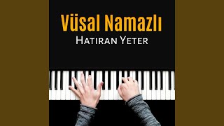 Video thumbnail of "Vüsal Namazlı - Hatıran Yeter"