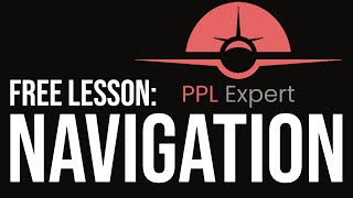 FREE Navigation Lesson for PPL & LAPL Theory Exams