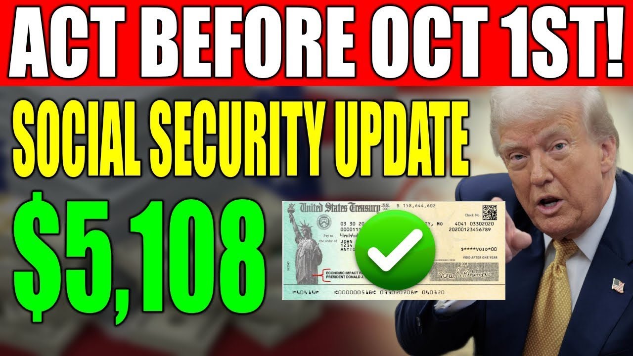 Up to $5,108 Social Security Checks – Important Steps Before October ...