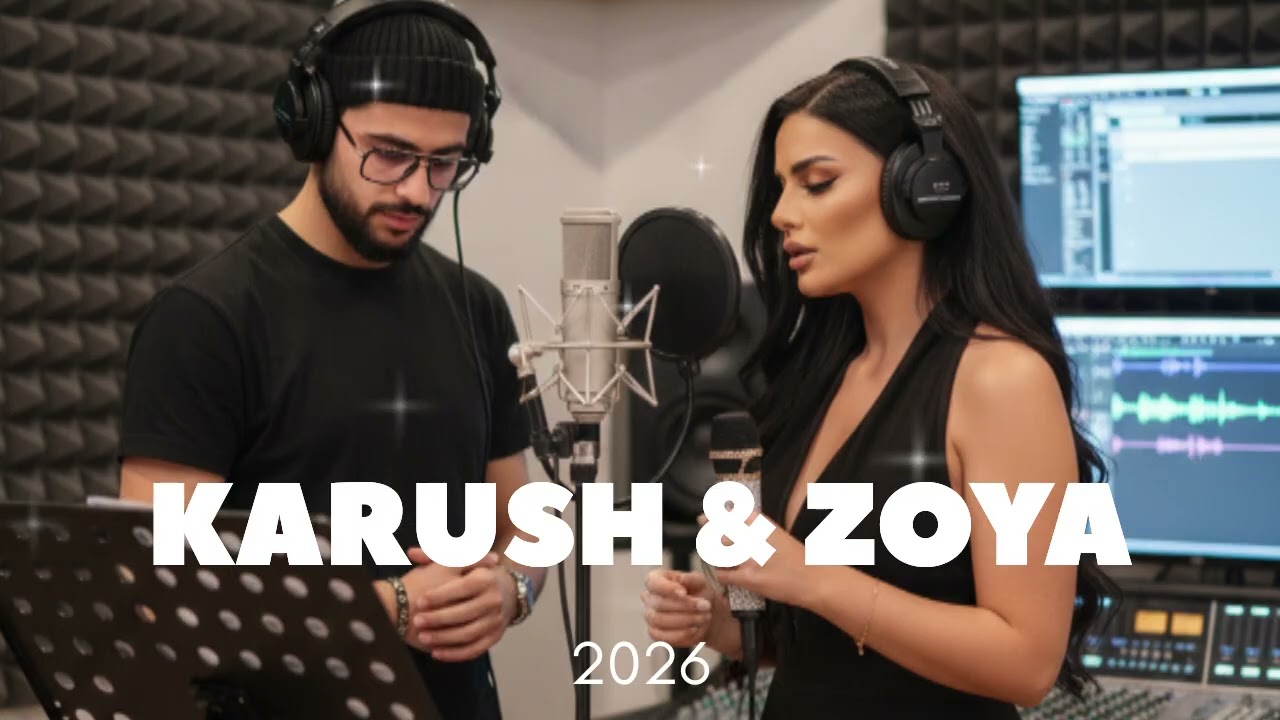 KARUSH & ZOYA BARAGHAMYAN - TOP REMIX 2025