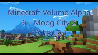 C418 - Moog City 2 ( Minecarft Volume Beta 6 ) ( Menu 2 ) ( 8 hours )