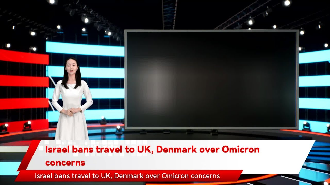 Israel bans travel to UK, Denmark over Omicron concerns