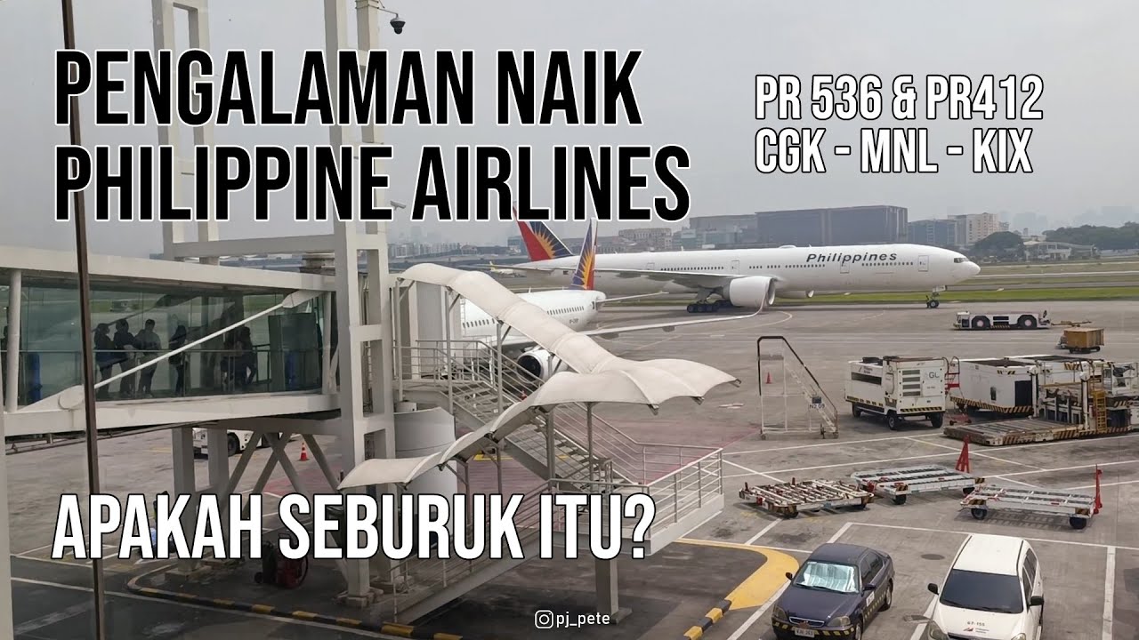 Pengalaman pertama kali naik Philippine Airlines ke Jepang, seburuk itukah? PR536 PR412