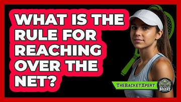 What Is The Rule For Reaching Over The Net?