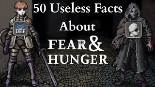 50 Useless Facts About Fear & Hunger