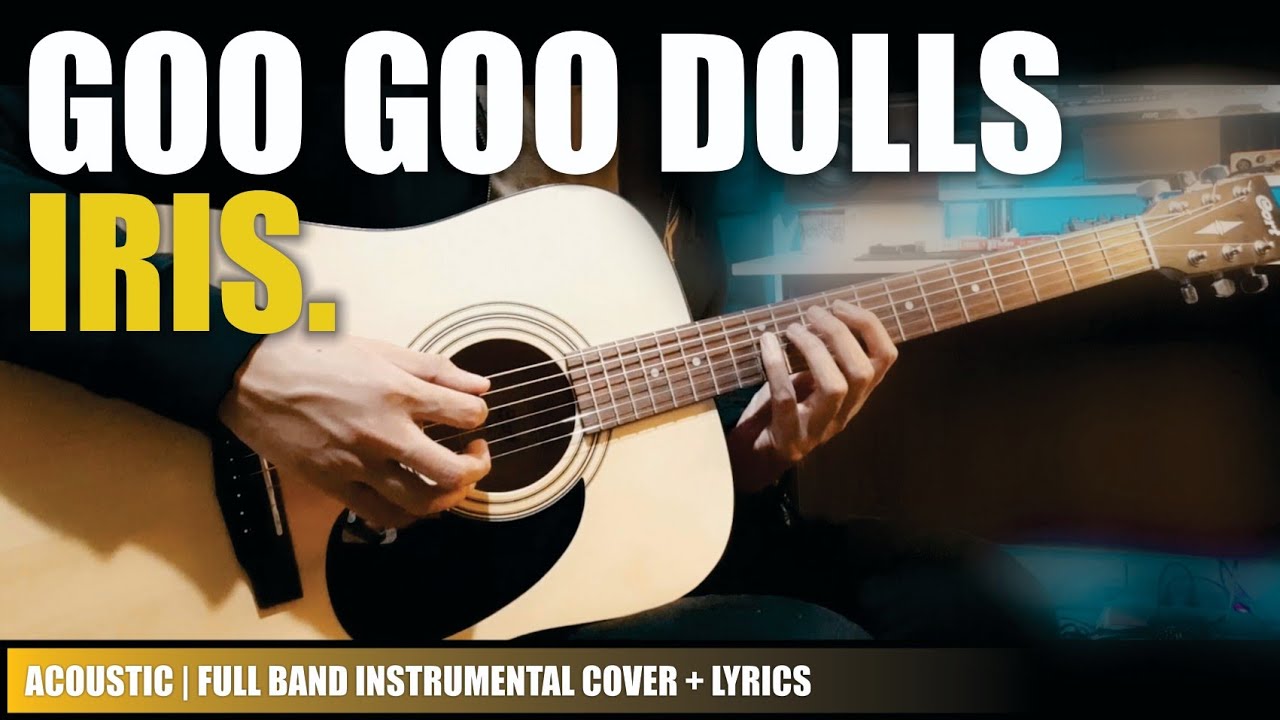 Goo Goo Dolls IRIS (Instrumental Cover) Karaoke + Lyrics Original