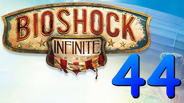 Bioshock Infinite playthrough - Part 44