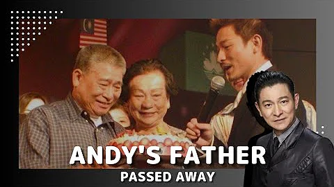 (Rest In Peace) Andy Lau Mourns the Loss Of His Father - DayDayNews