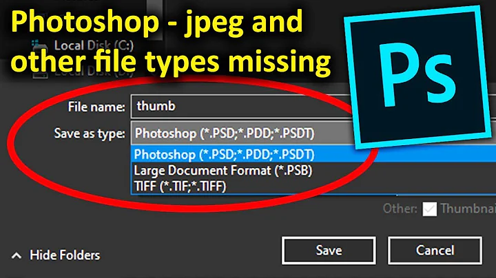 Photoshop - JPEG and other file  types missing - no jpg in photoshop - save as