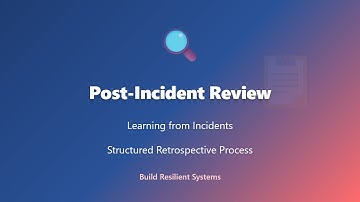 Post-Incident Review: Learn from Incidents Effectively