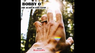 BOBBY O - The Search For Faith (MickeyintheMix)