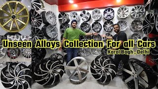Biggest Car Alloys 🤩 in Karol Bagh Delhi | For All Cars | Unseen Collection..