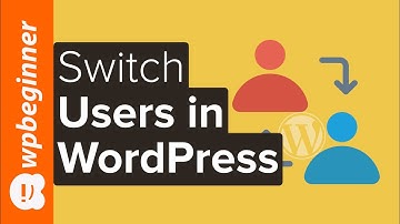 How to Instantly Switch Between User Accounts in WordPress