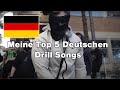 MEINE TOP 5 GERMAN DRILL SONGS