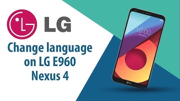 How to change language on LG Nexus 4 E960?
