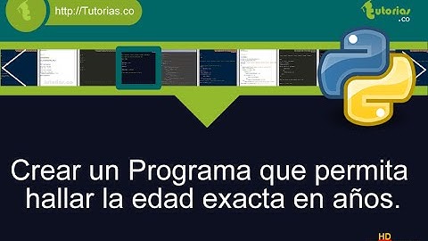 sentencia if-else – python (hallar la edad en años)
