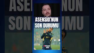 Asensio Galatasaray Maçına Yetişecek Mi? Fenerbahçe Asensio Sakatlık Durumu