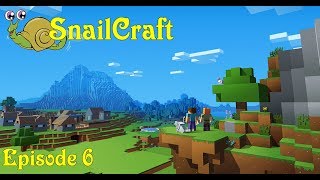 Minecraft - SnailCraft - Episode 6