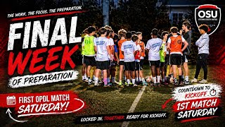 FINAL WEEK OF PREP ⚽ | OSU 2013 OPDL Getting Ready for Season Opener