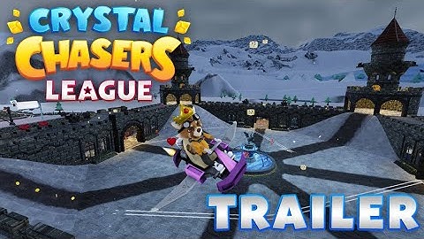 Crystal Chasers League - First Trailer