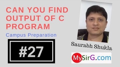#27 Find output of C Program