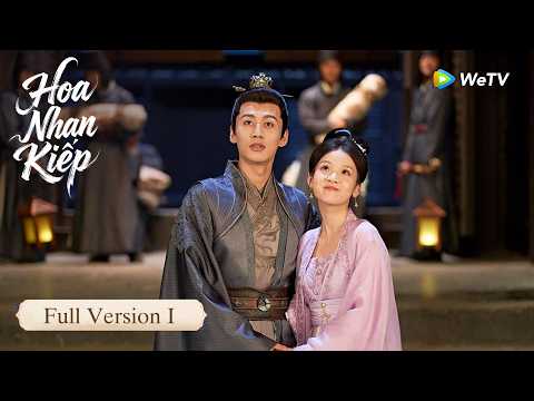 VIETSUB | Hoa Nhan Kiếp | Full version 2 | Trương Sở Hàn , Triệu Hoán Nhiên, Nghiêm Tử Hiền | We TV