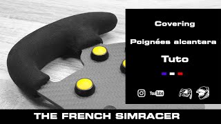 Covering poignées en alcantara  (Tuto)  DIY Volant Simracing