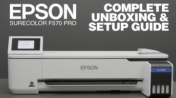 Epson SureColor F570 Pro - Unboxing and Complete Startup Guide