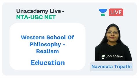 Realism | Education | Unacademy Live - NTA UGC NET | Navneeta Tripathi