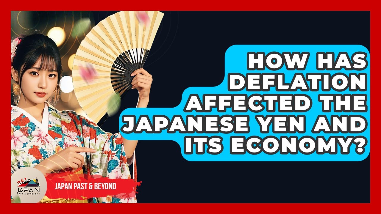 How Has Deflation Affected The Japanese Yen And Its Economy? - Japan ...