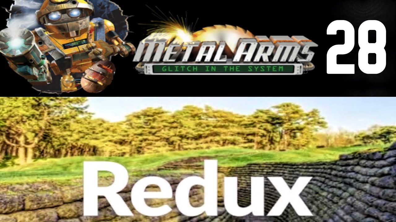 Metal Arms: Glitch in the System Part 28. Into the trenches redux. (Nuts of Steel Campaign)