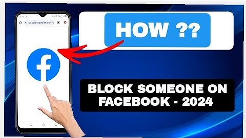 How to Block Someone on Facebook - 2024
