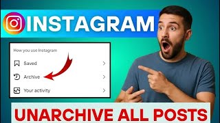 How to Unarchive All Archived Posts on Instagram (2025) | Unarchive Instagram Posts How to Unarchive All Archived Posts on Instagram (2025) | Unarchive Instagram Posts