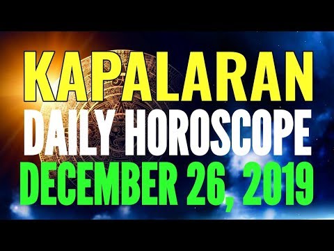 kapalaran-horoscope-december-26,-2019