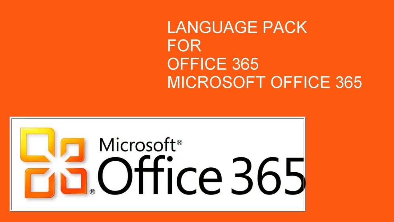 Microsoft 365 Language Packs download. Office 365 - YouTube