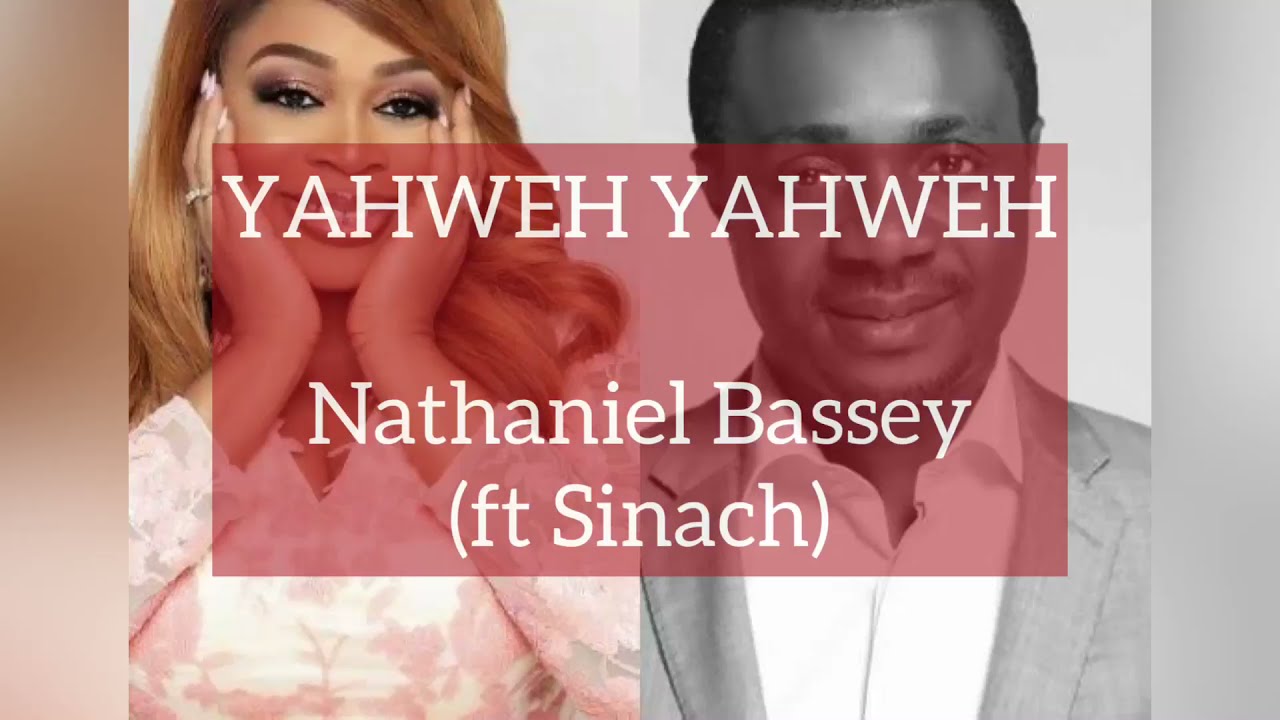 Yahweh Yahweh Lyric Video  Nathaniel Bassey ft Sinach