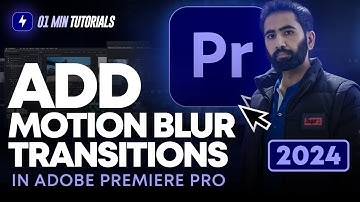How To Add Motion Blur Transition In Adobe Premiere Pro 2024 | Motion Blur Effect Premiere Pro 2024