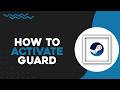 How To Activate Steam Guard (Easiest Way)