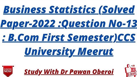 Business Statistics (Solved Paper-2022 :Question No-13 : B.Com First Semester)CCS University Meerut