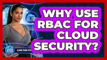 Why Use RBAC For Cloud Security?
