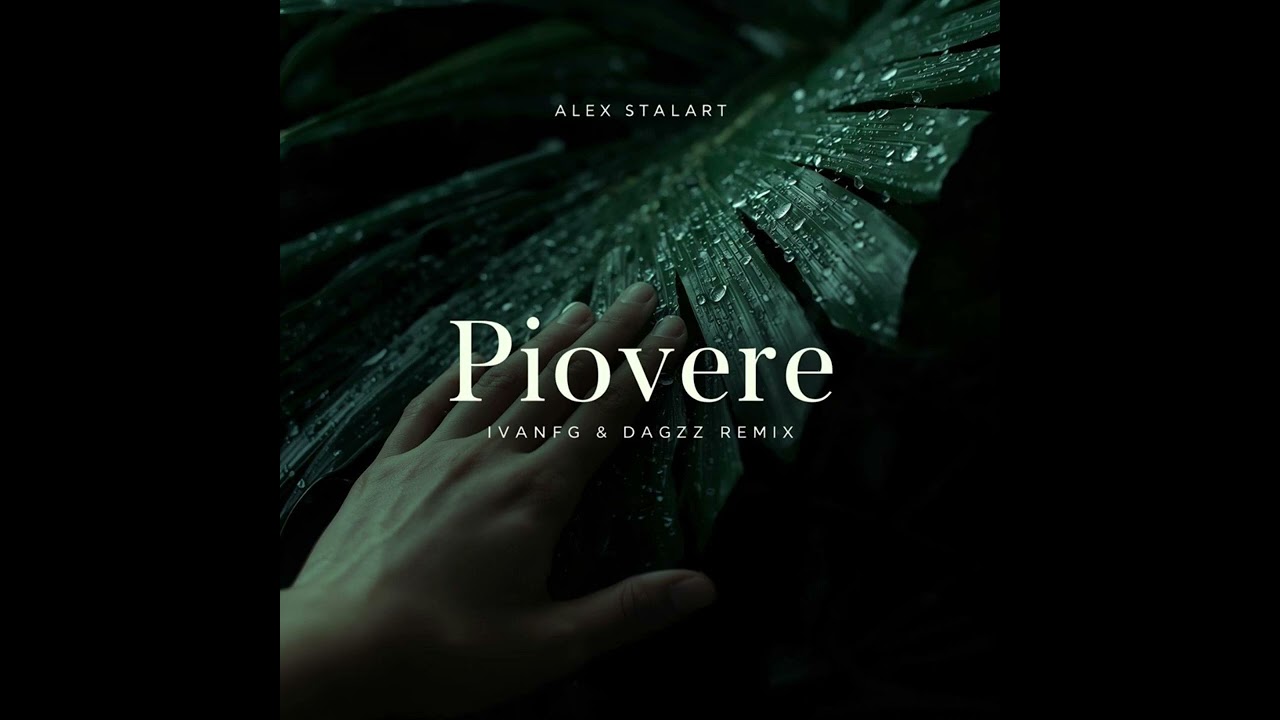 Alex Stalart — Piovere (Ivanfg & Dagzz Remix)