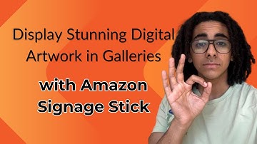 Display Stunning Digital Artwork in Galleries with Amazon Signage Stick