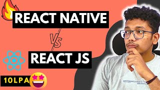 Which One To Learn ? Reactjs vs React Native | Differences | Salary | Growth Scope and More...