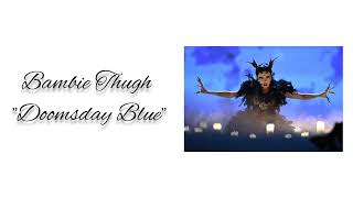 Bambie Thugh - Doomsday Blue Lyrics