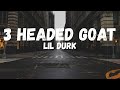 Lil Durk - 3 Headed Goat (feat. Lil Baby & Polo G) (Lyrics)