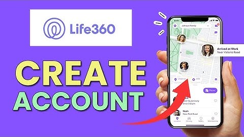 How to Create Account on Life360 App 2025?