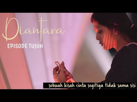 Sebuah Webseries - Diantara episode 7