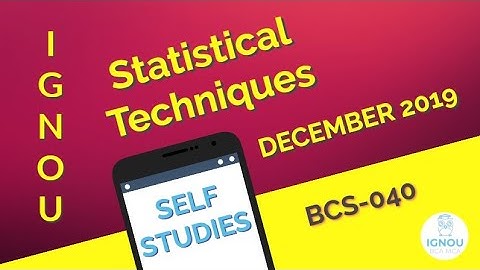 BCS-040 | Statistical Techniques | December 2019 | IGNOU BCA MCA | Self Studies #bcs040