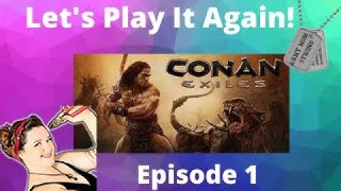 Conan Exiles 2021 Lets Play, Gameplay "Getting Started Basics" Episode 1