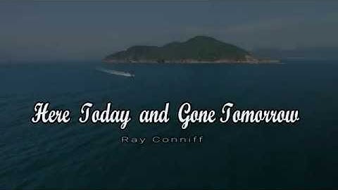 Here Today and Gone Tomorrow – Ray Conniff (Lyrics Video | Tribute)